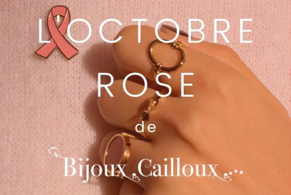 Bijoux Cailloux s’engage pour Octobre Rose