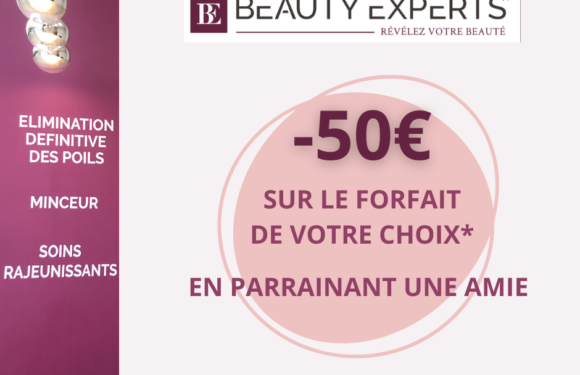 Parrainez votre amie chez Beauty Experts Pau Lescar